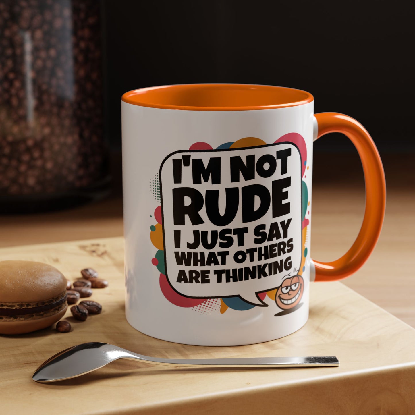 Humor Mug -I'm Not Rude