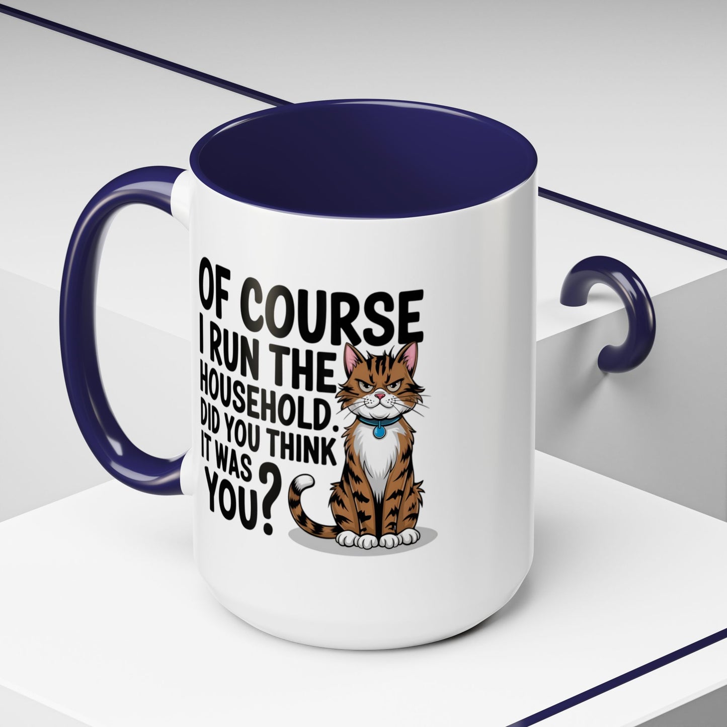 Animal Mug - Of Course I Run This Household