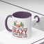 Humor Mug - You Don't Have to Be Crazy to Camp With Us