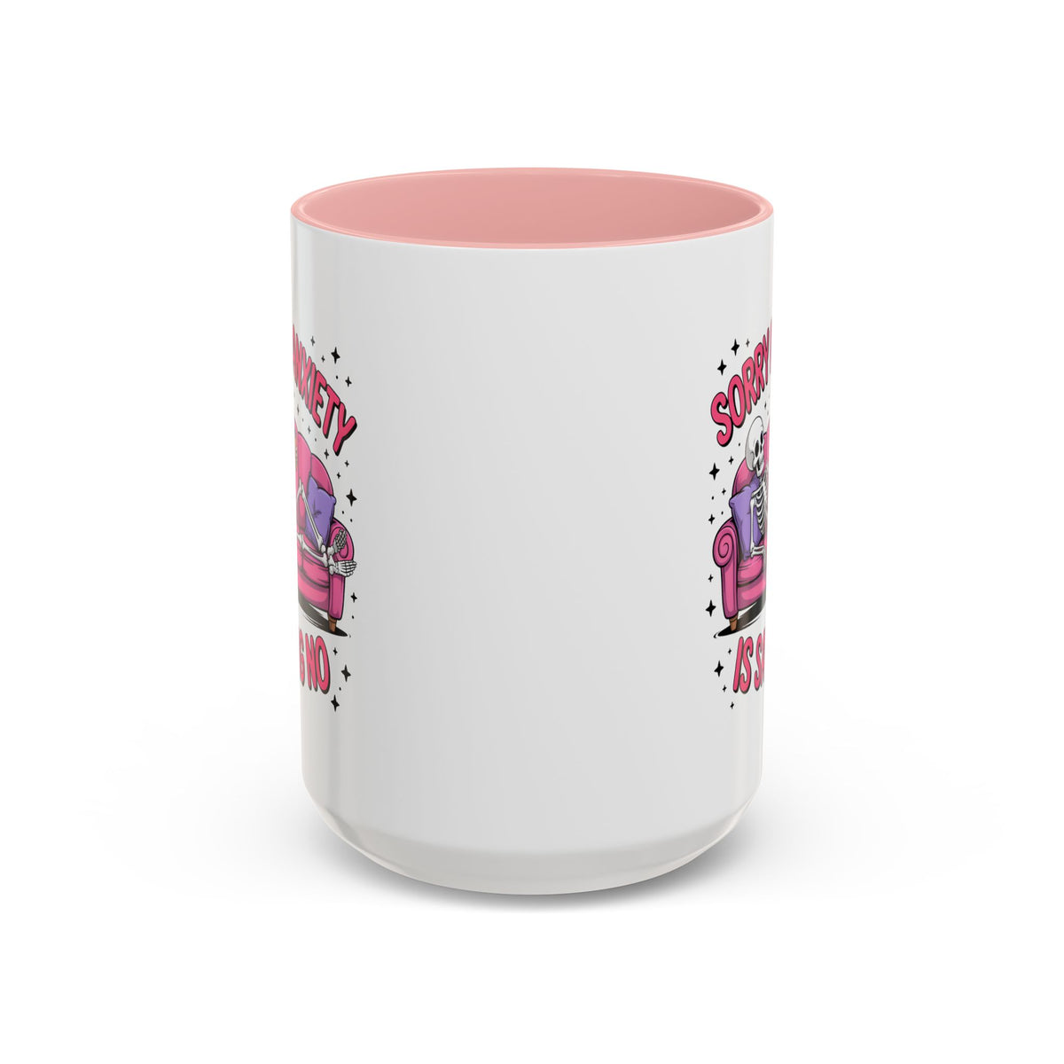 Humor Mug - Sorry My Anxiety
