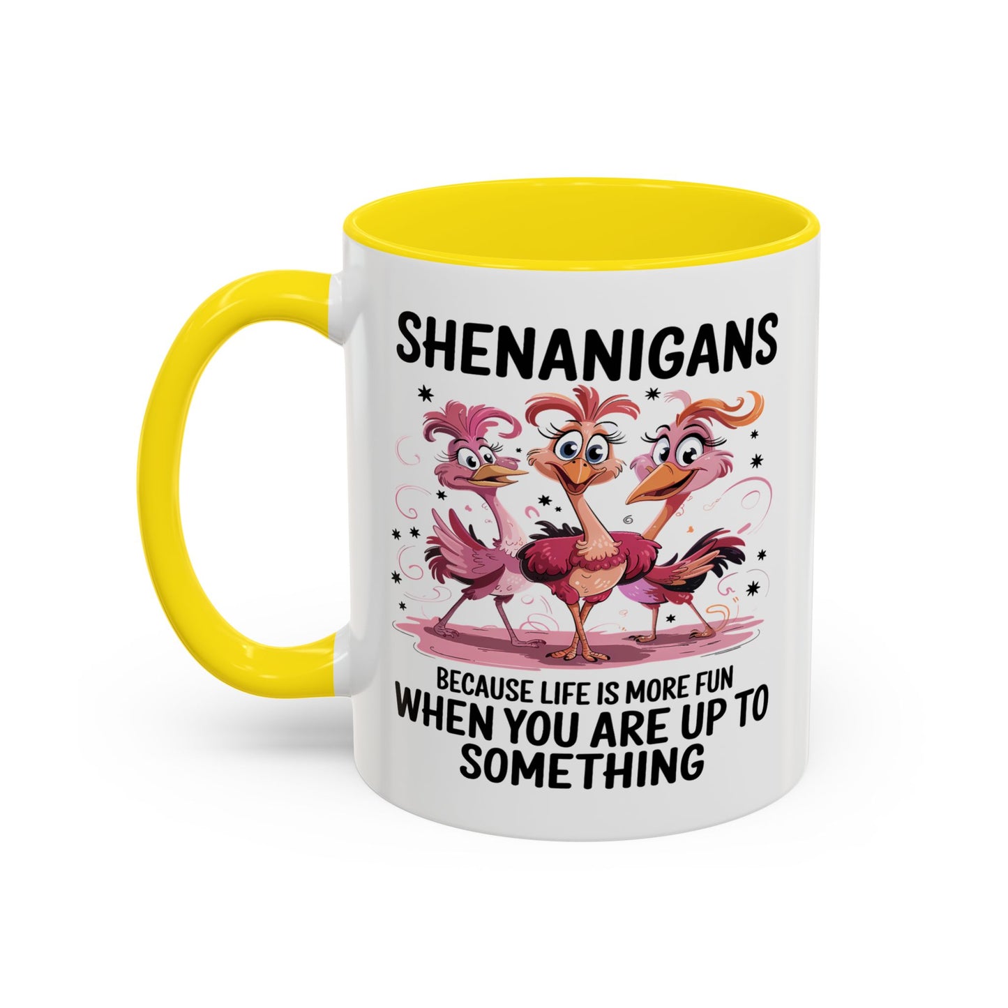 Humor Mug - Shenanigans Because Life is More Fun