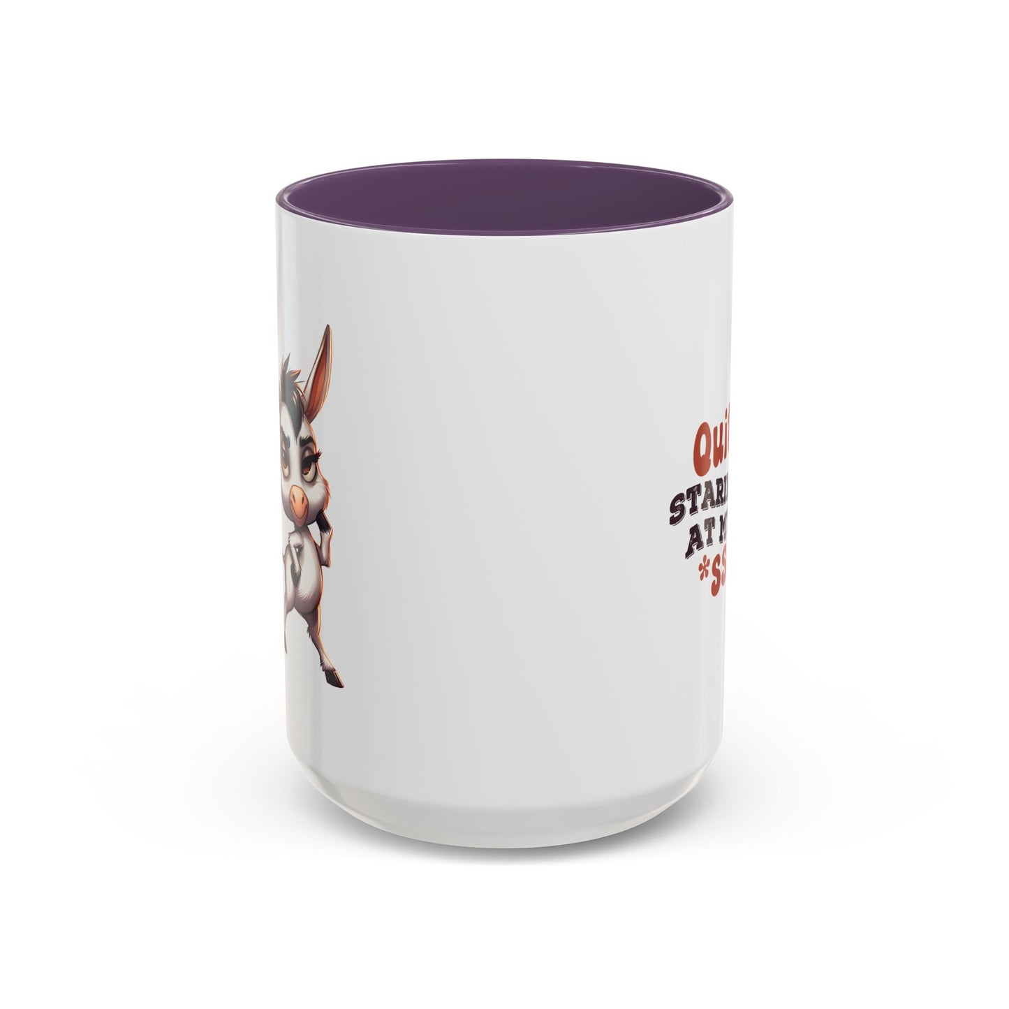 Humor Mug - Quit Staring At My Ass
