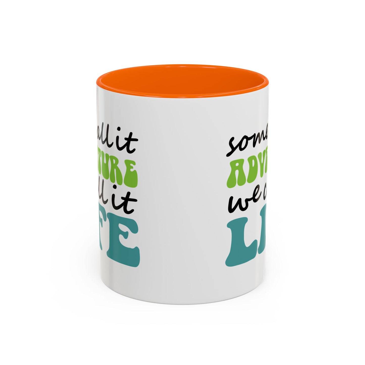 Adventure Mug - Some Call It Adventure