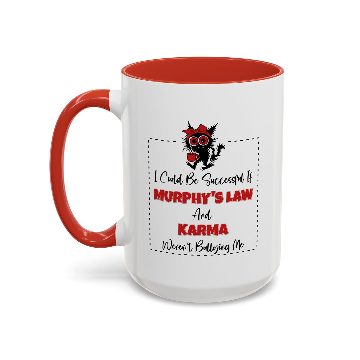 Humor Mug - I Could Be Successful