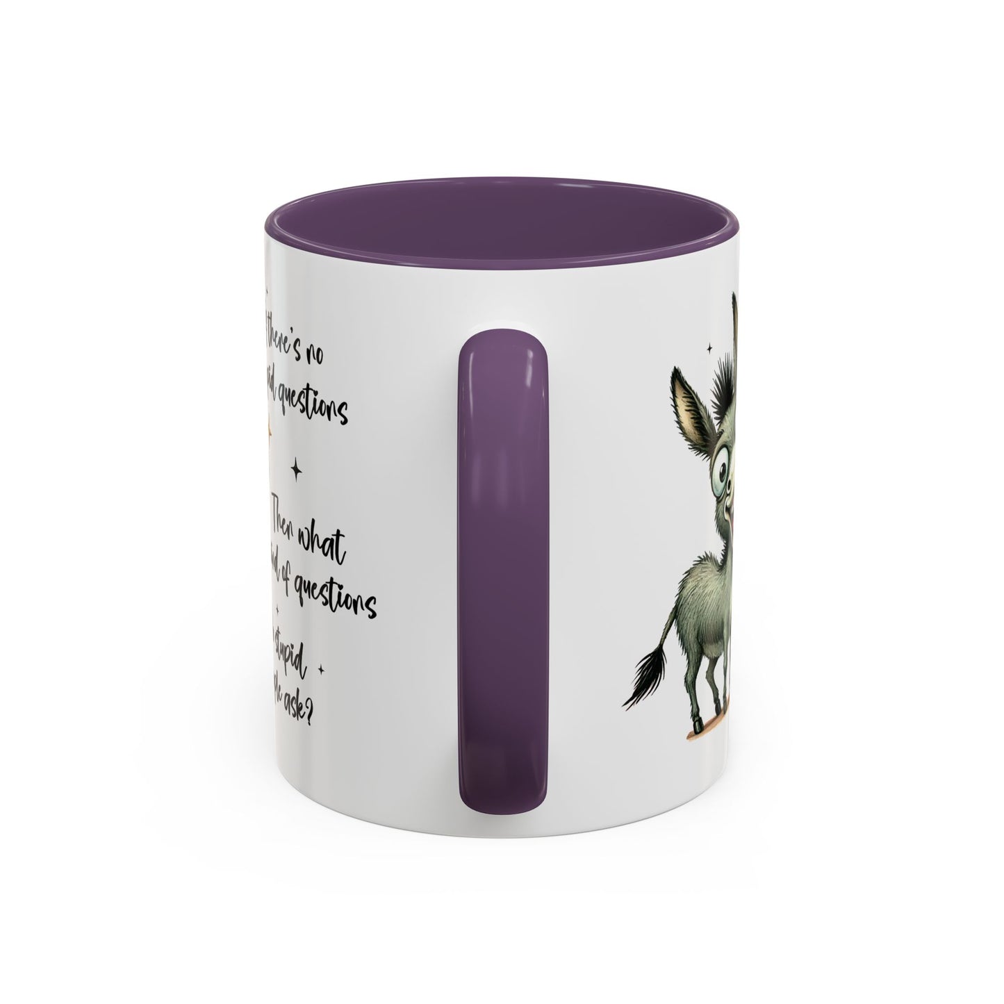 Humor Mug - If there are no stupid questions