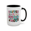 Humor Mug - Coffee is a Hug in a Mug