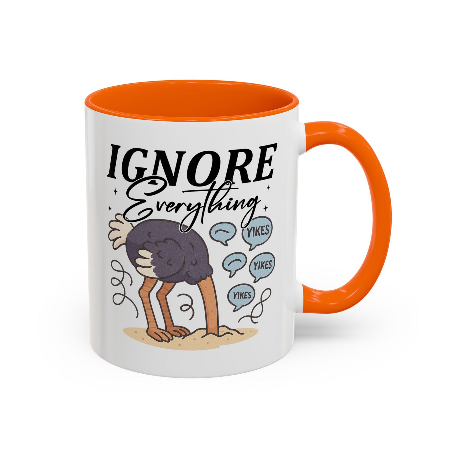 Humor Mug - Ignore Everthing