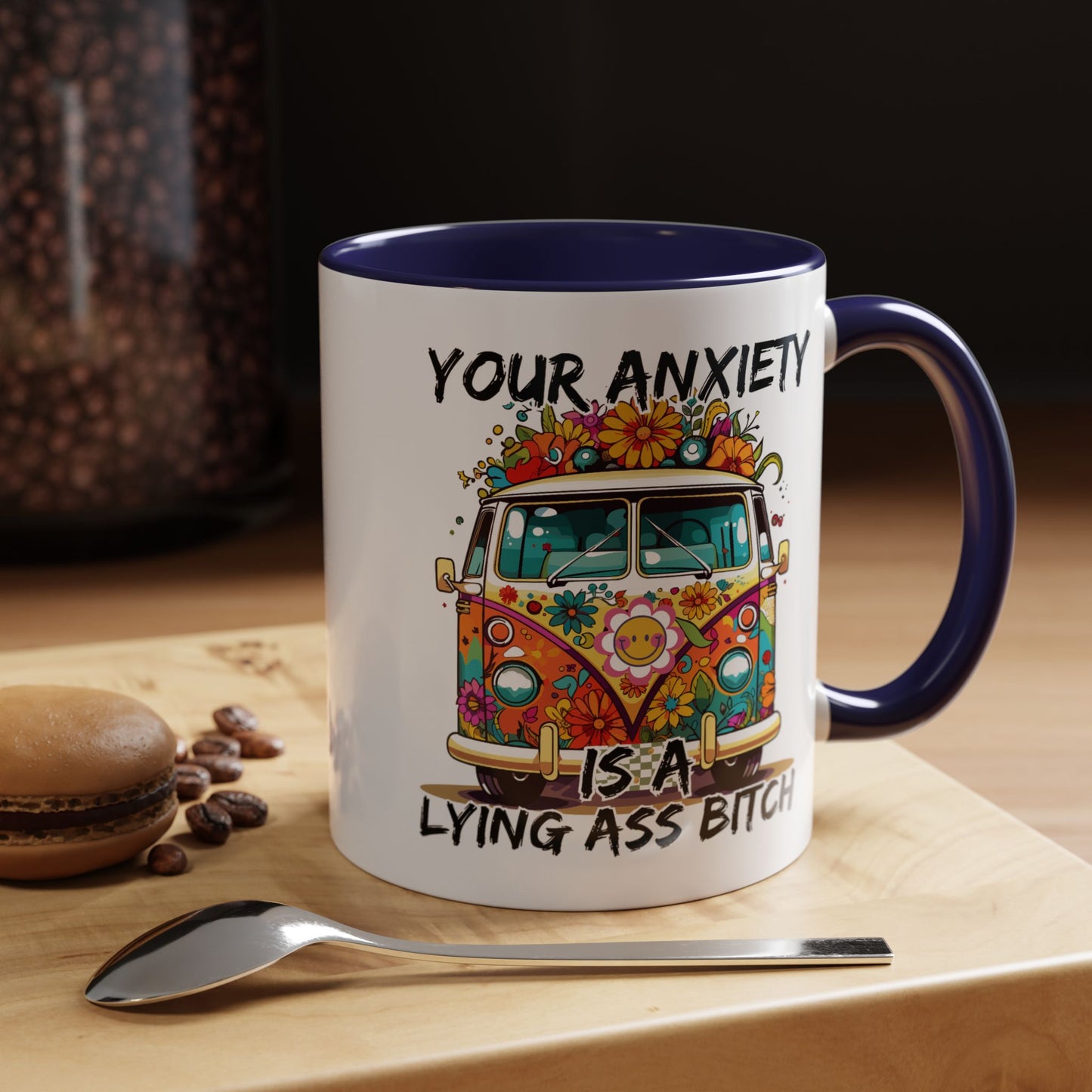 Humor Mug - Your Anxiety is a Lying Ass Bitch