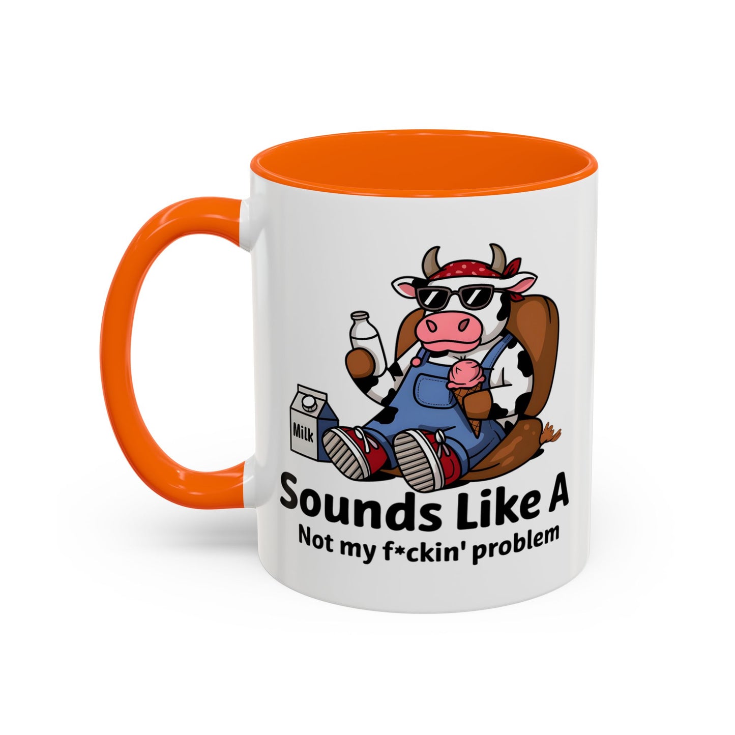 Humor Mug - Sounds Like A