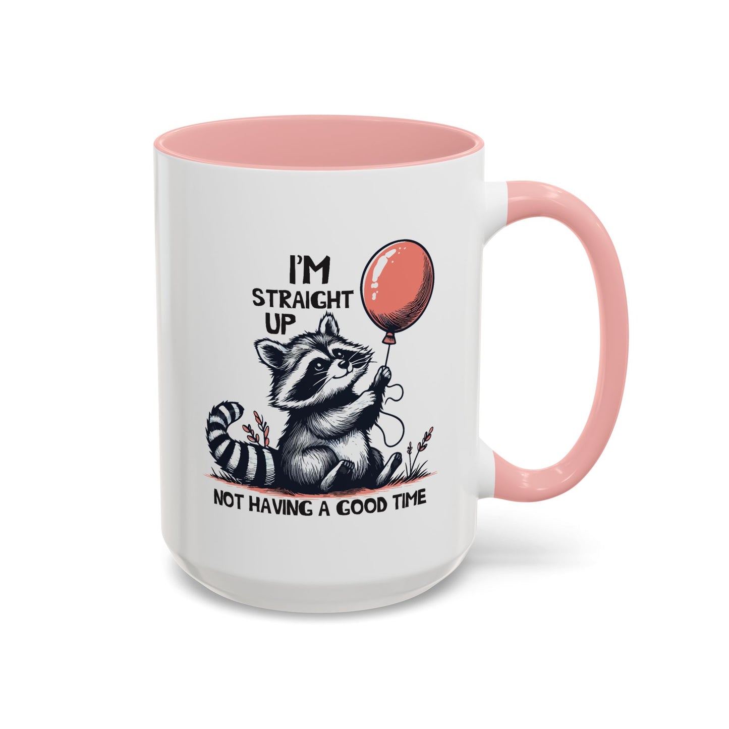 Humor Mug - I'm Straight Up