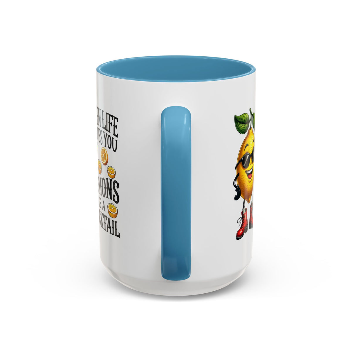 Humor Mug - When Life Gives You Lemons