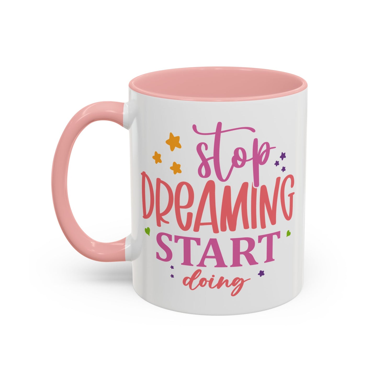 Motivation Mug - Stop Dreaming Start Doing