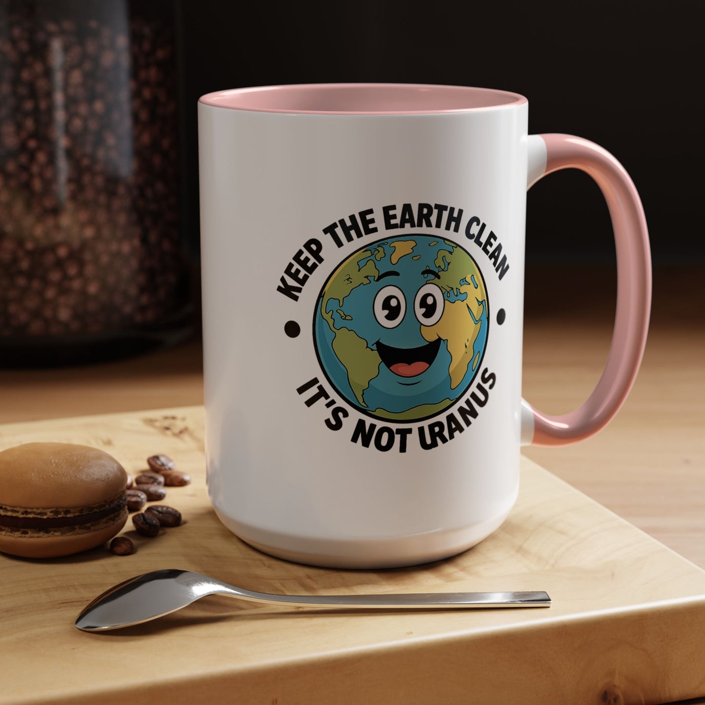 Humor Mug - Keep The Earth Clean