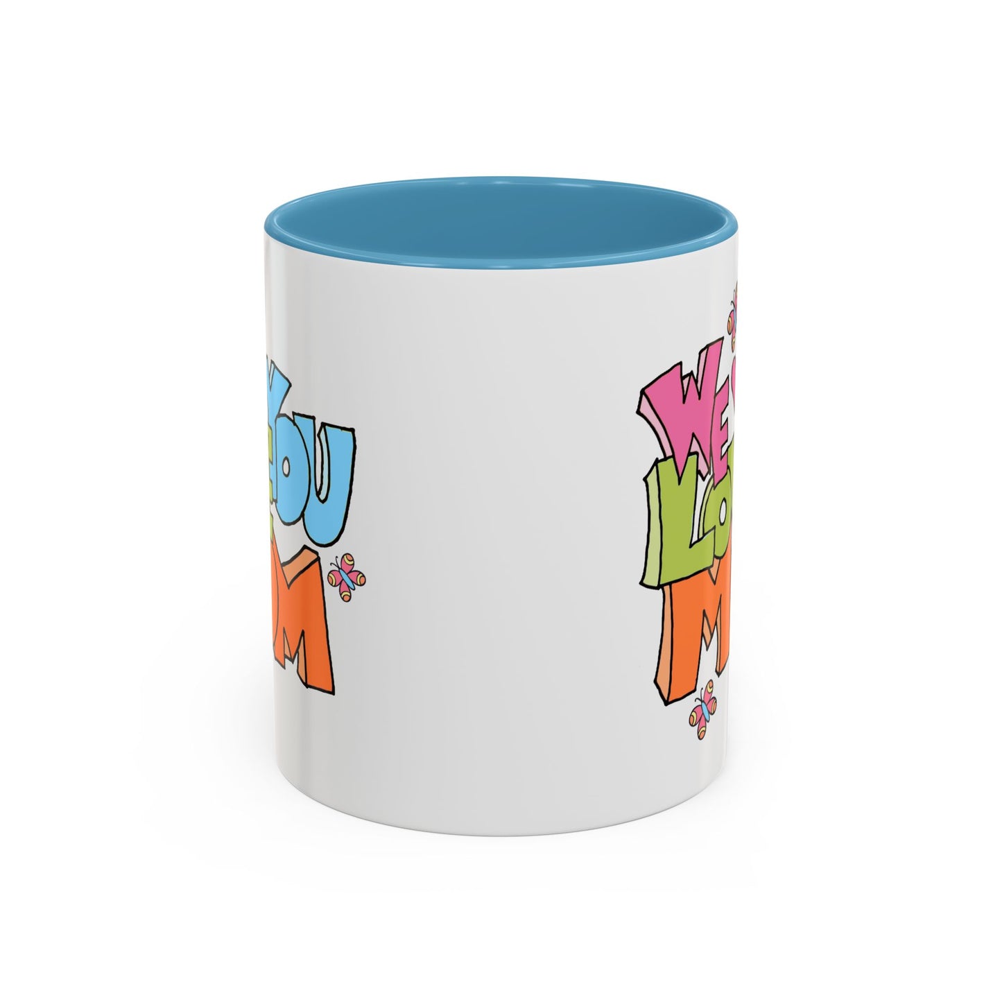 Mother's Day Mug - We Love You Mom