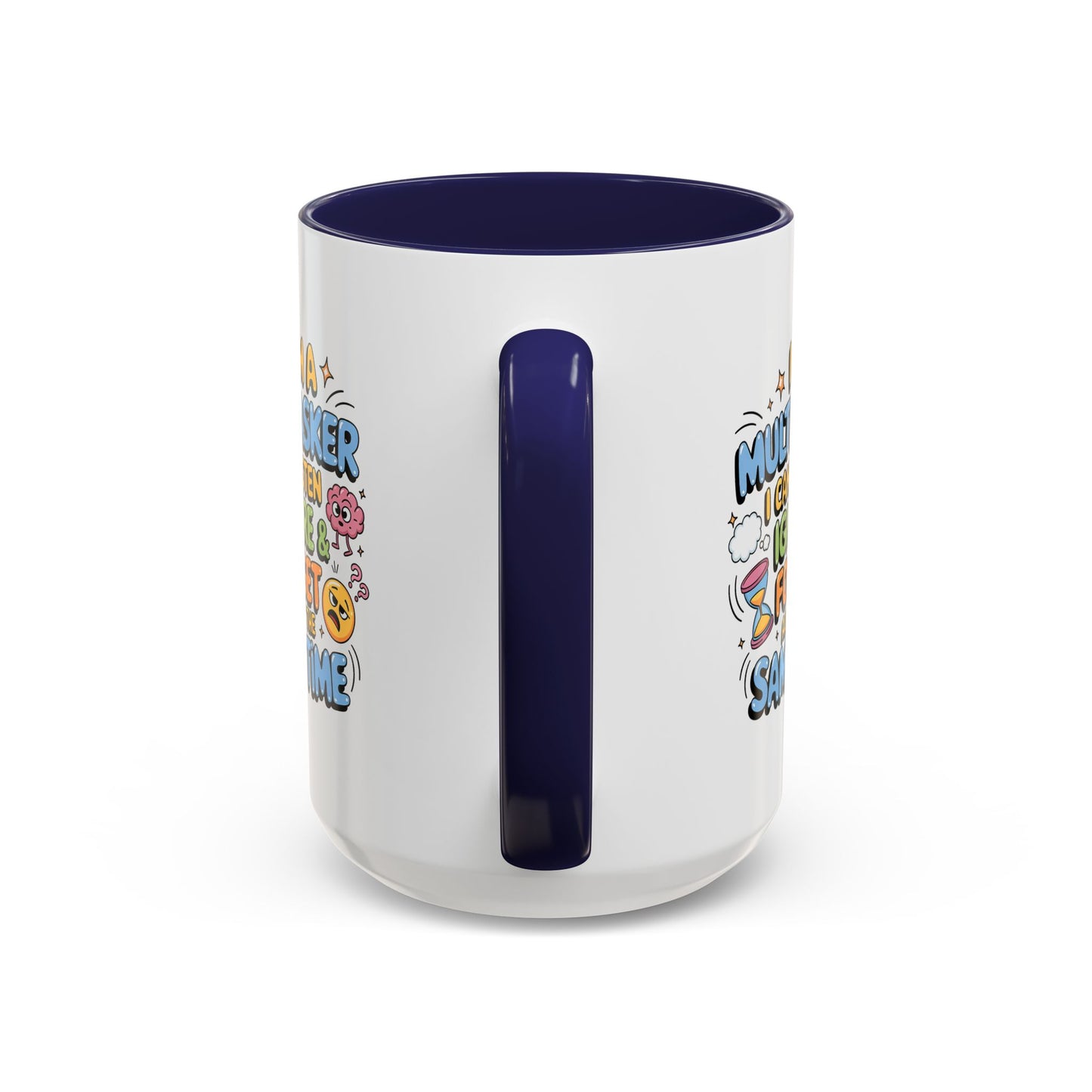 Humor Mug - I Am a Multitasking