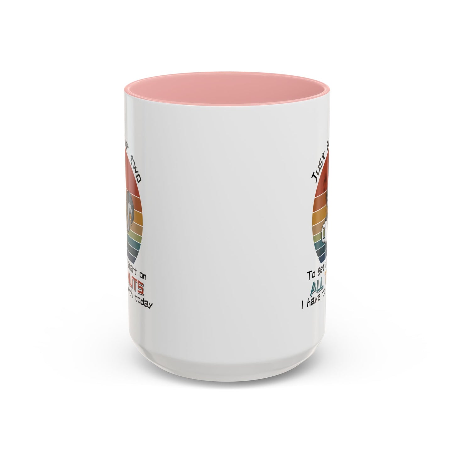 Humor Mug - Just a Cup or Two