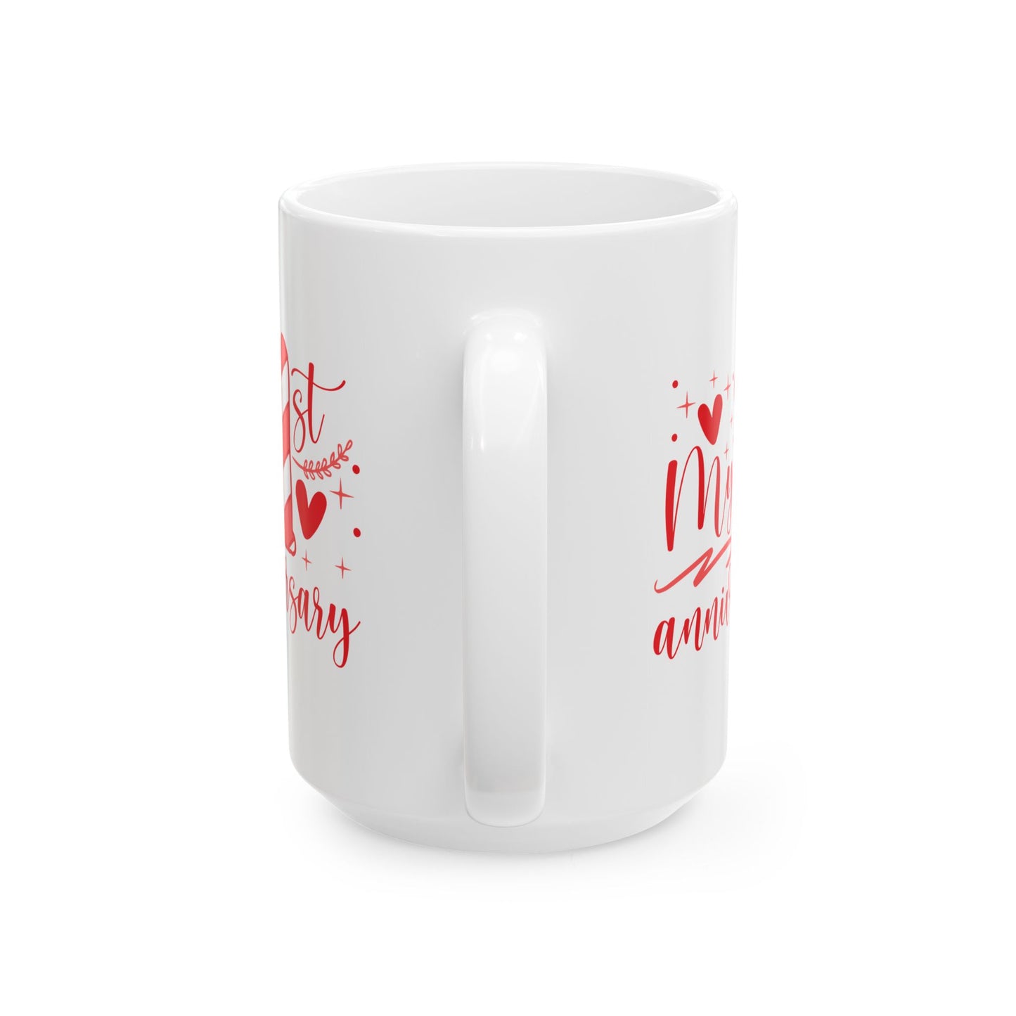 Anniversary Mug - My First Anniversary Saying