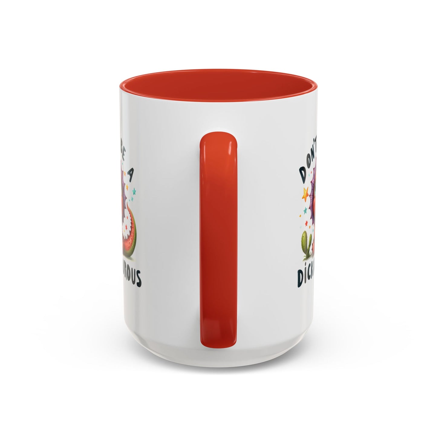 Humor Mug - Don't Be a Dickasauous