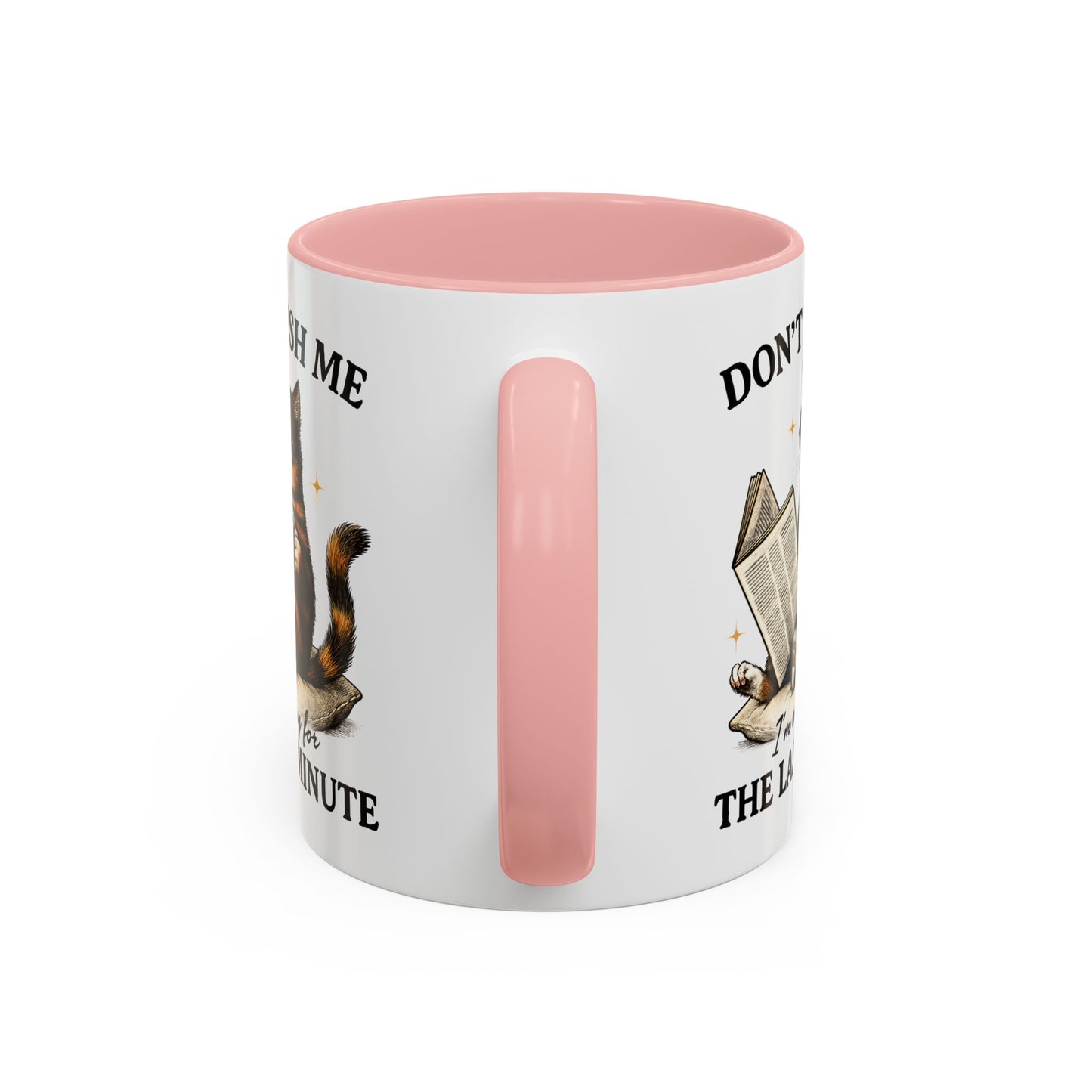 Animal Mug - Don't Rush Me  I'm Waiting For The Last Minute
