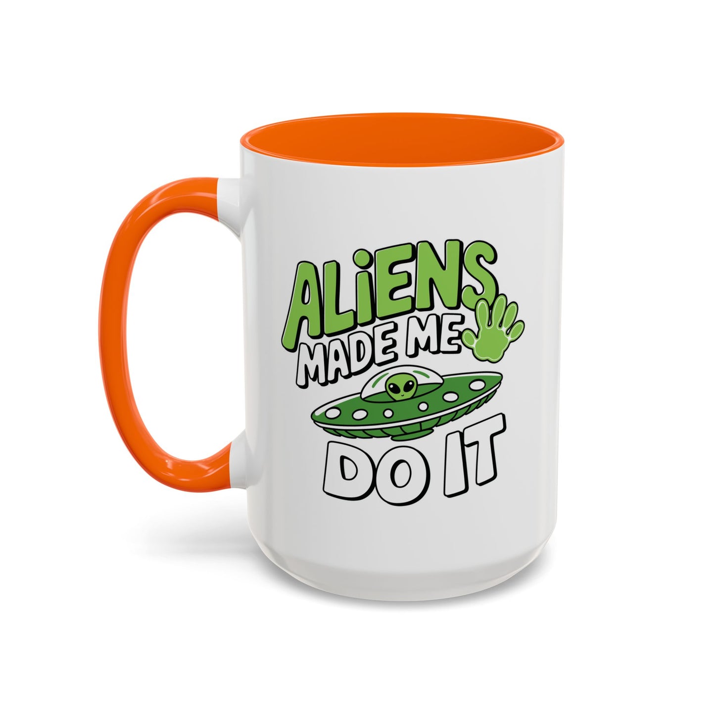 Alien Mug - Aliens Made Me