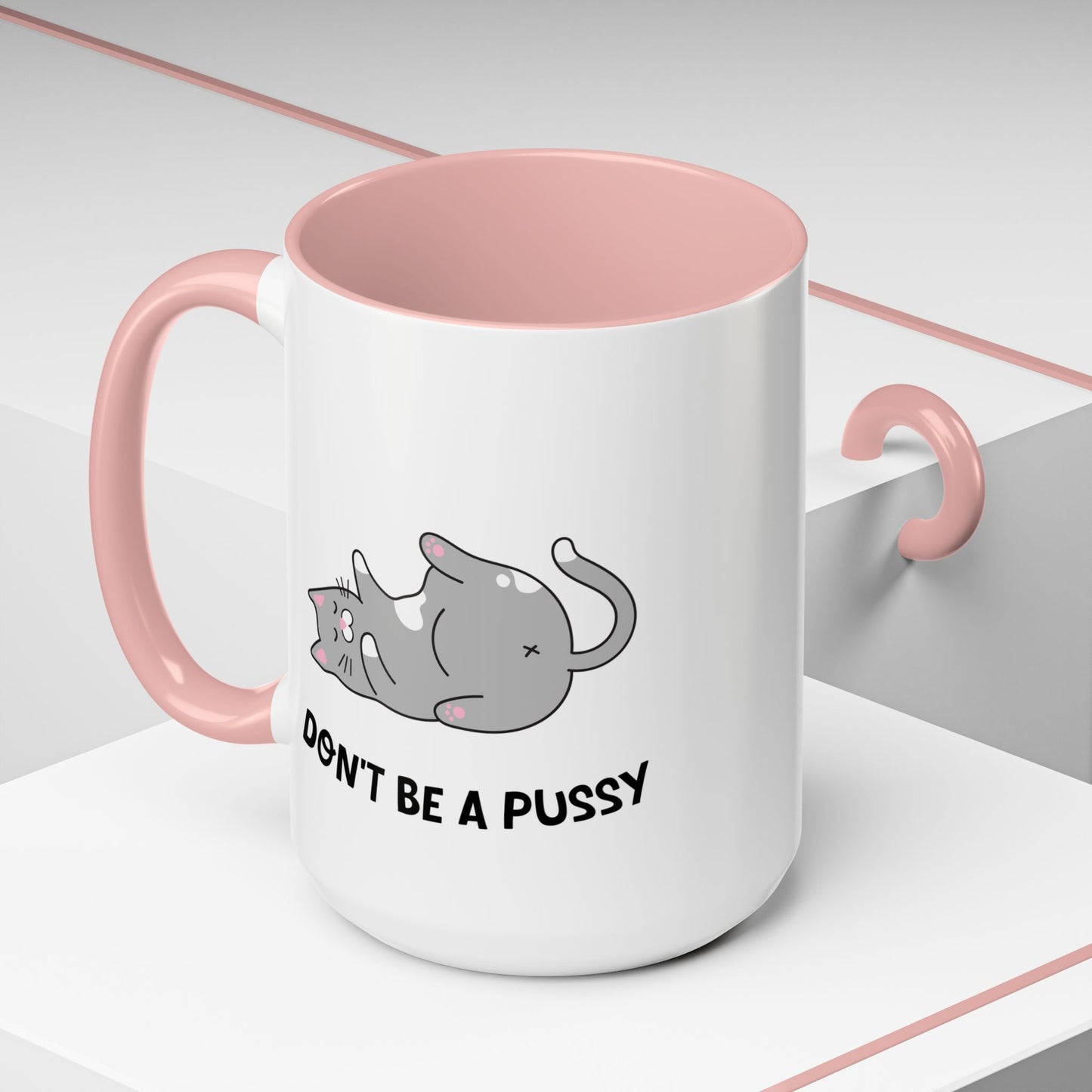 Adult Mug - Don't Be A Pussy