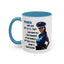 Humor Mug - Woman Are Like The Police