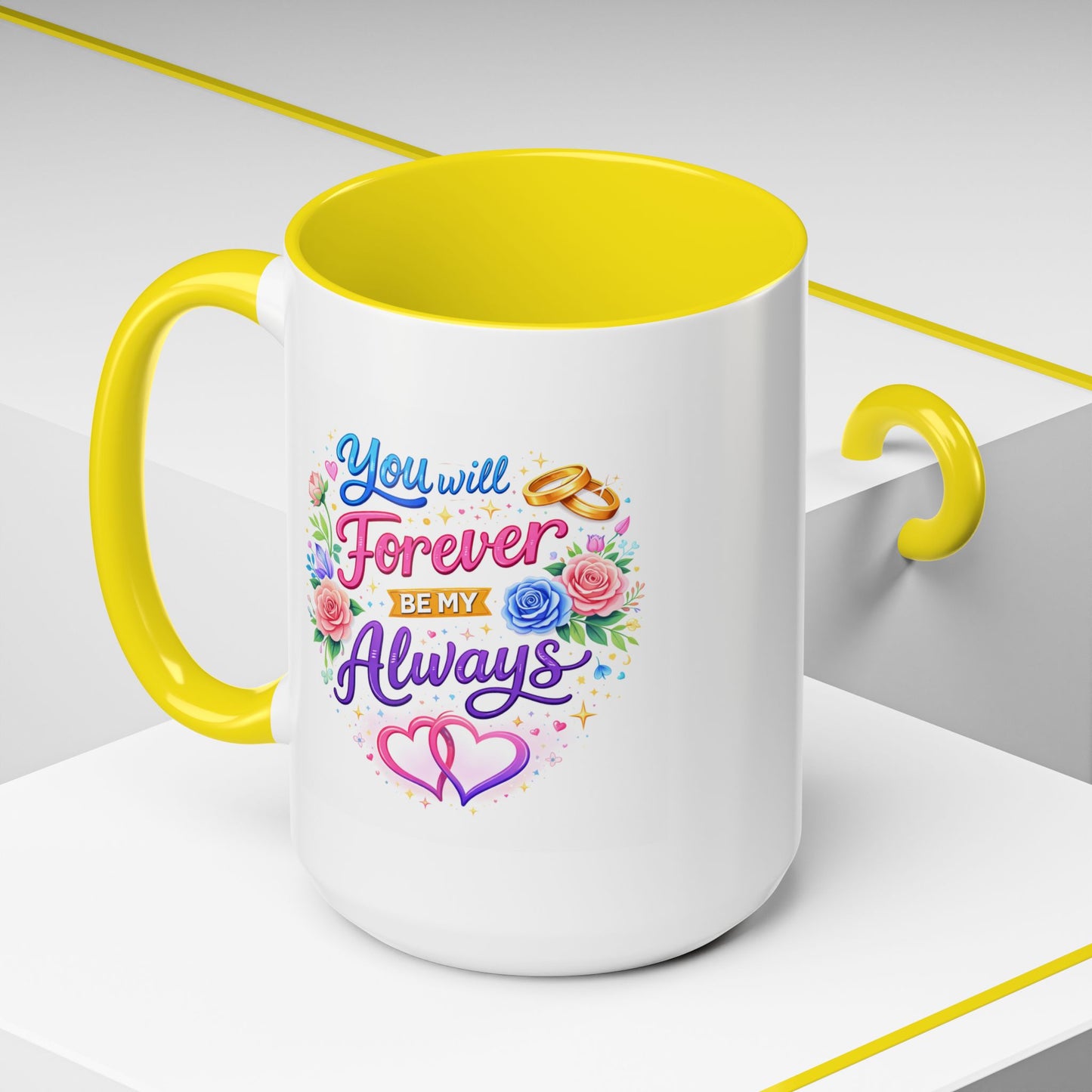Anniversary Mug - You Will Forever Be My Always