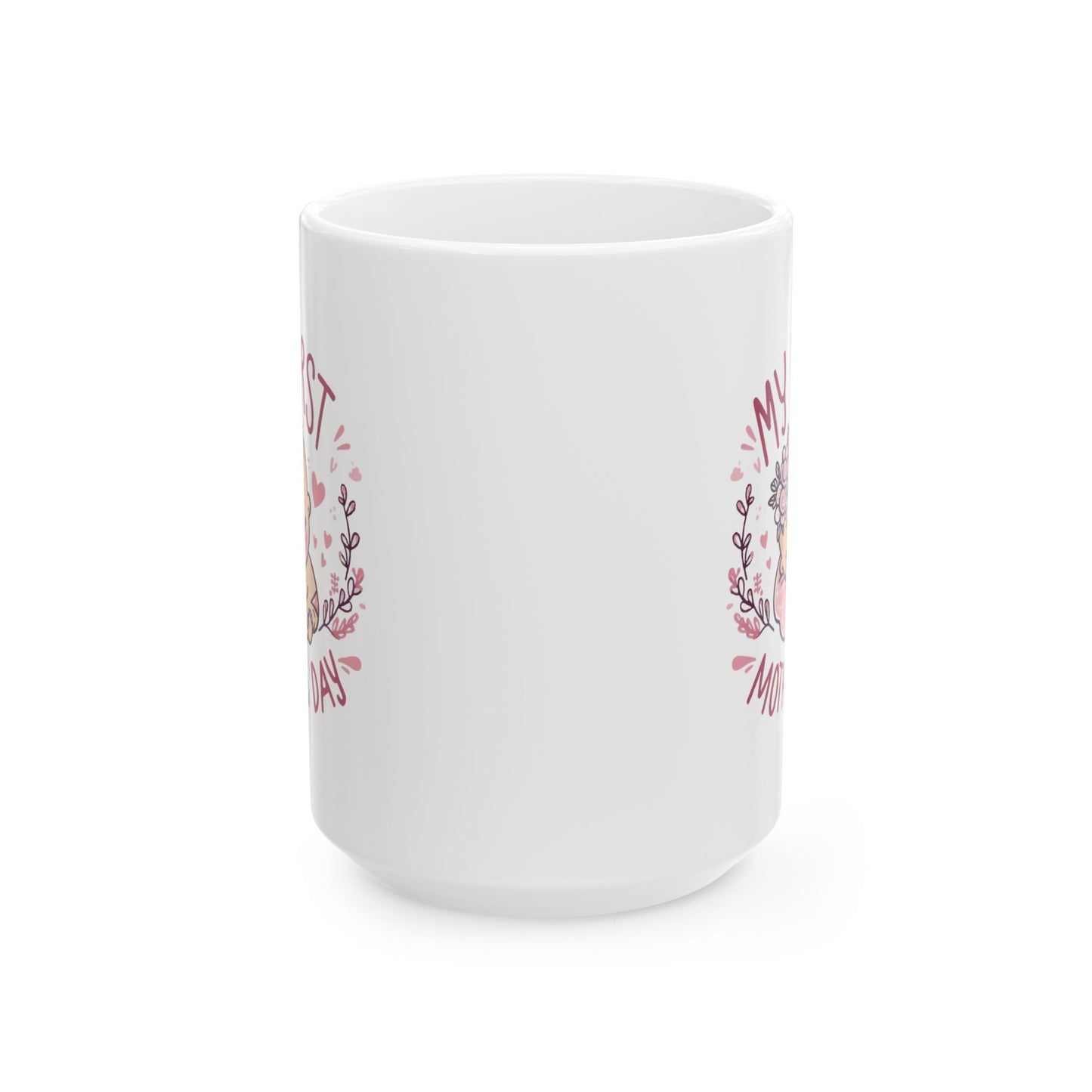 Mother's Day Mug - My First Mother's Day
