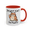 Humor Mug - I'm Not Fat I'm Poofy