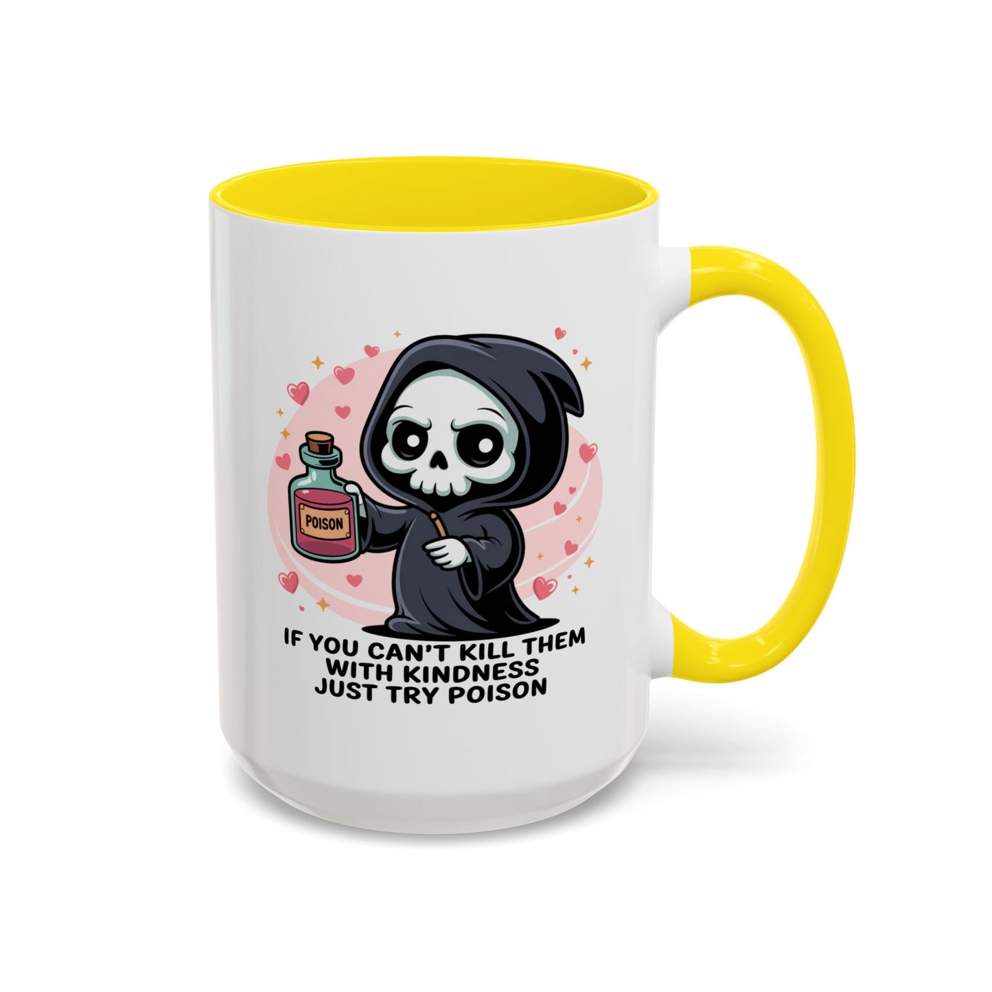 Adult Mug - If You Can't Kill Them With Kindness