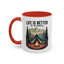 Adventure Mug - Life Is Better