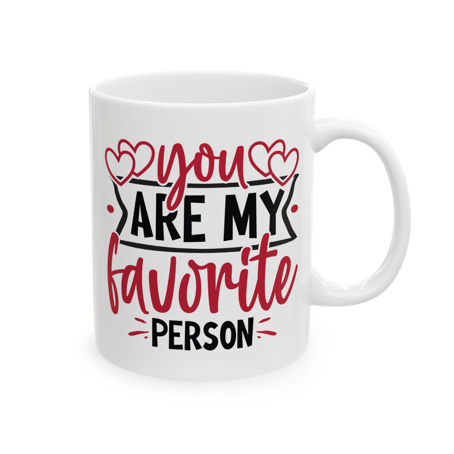 Anniversary Mug - You Are My Favorite Person