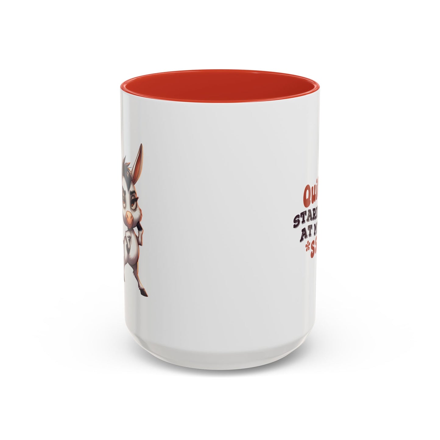 Adult Mug - Quit Staring at My Ass