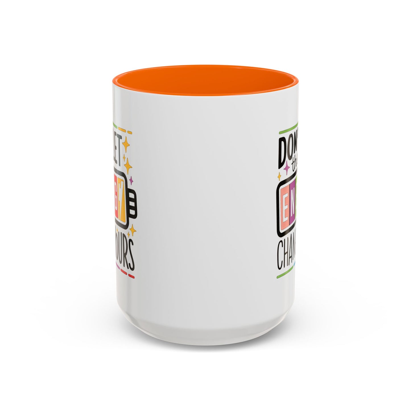 Office Mug - Don't Let Their Energy