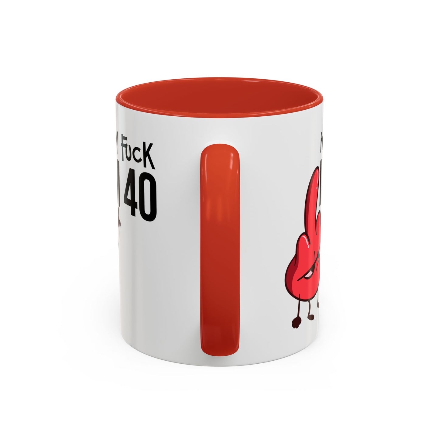 Adult Mug - Holy Fuck I'm Fourty