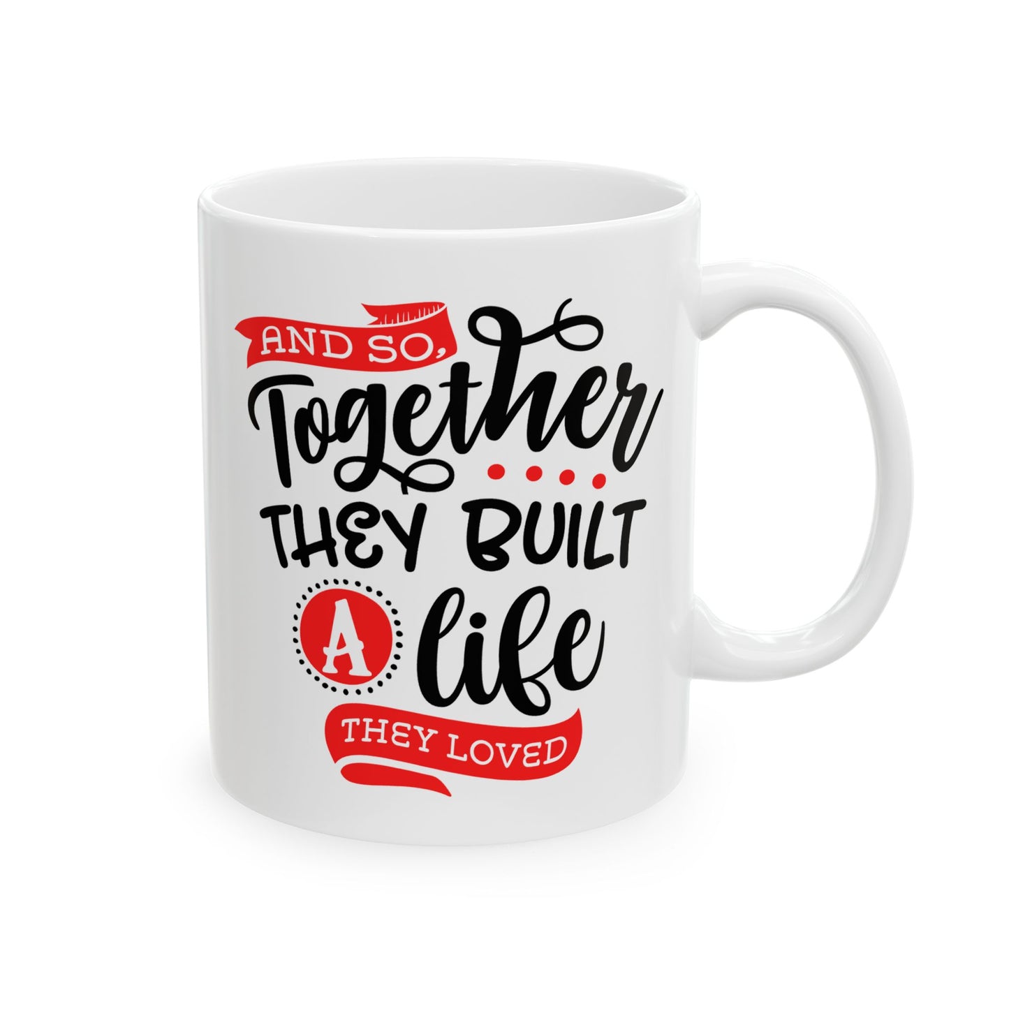 Anniversary Mug - Together They Built a Life