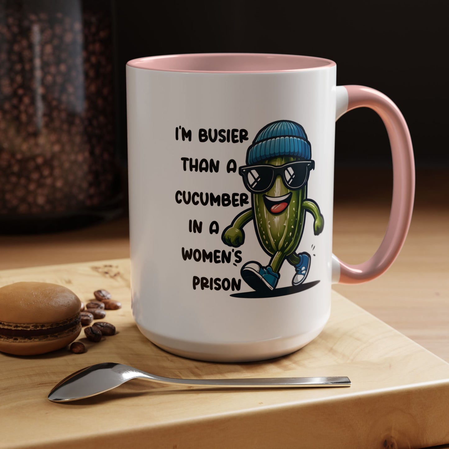 Adult Mug - I'm Busier Than a Cucumber In a Women's Prison
