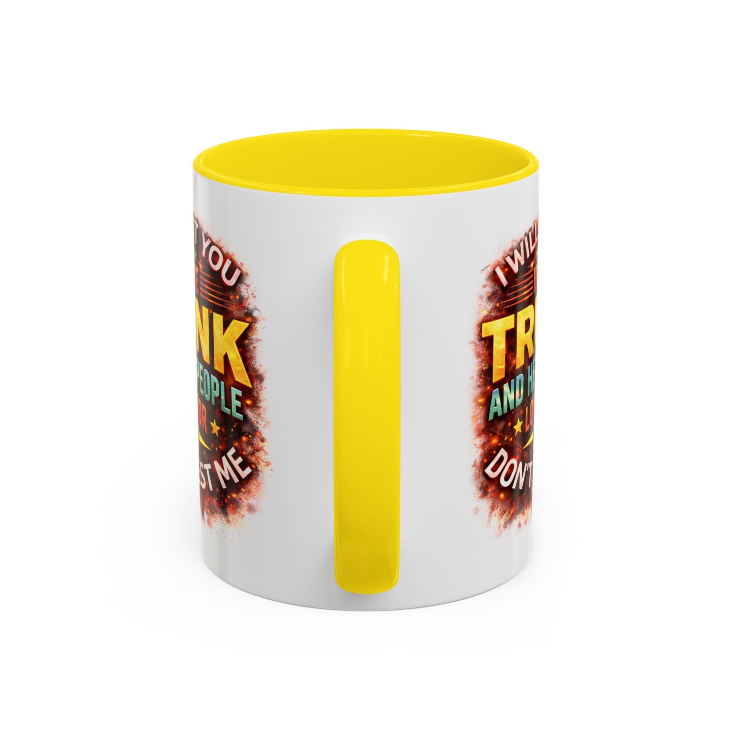 Humor Mug - I Will Put You In The Trunk