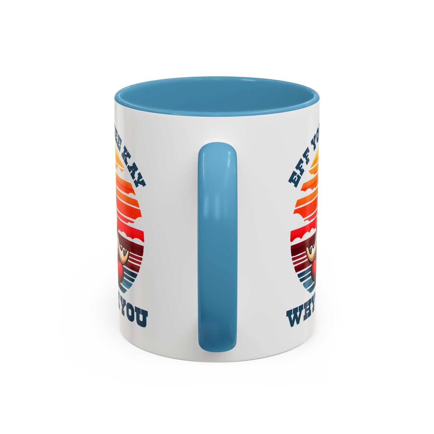 Adult Mug - Eff You See Kay Why Oh You Chicken