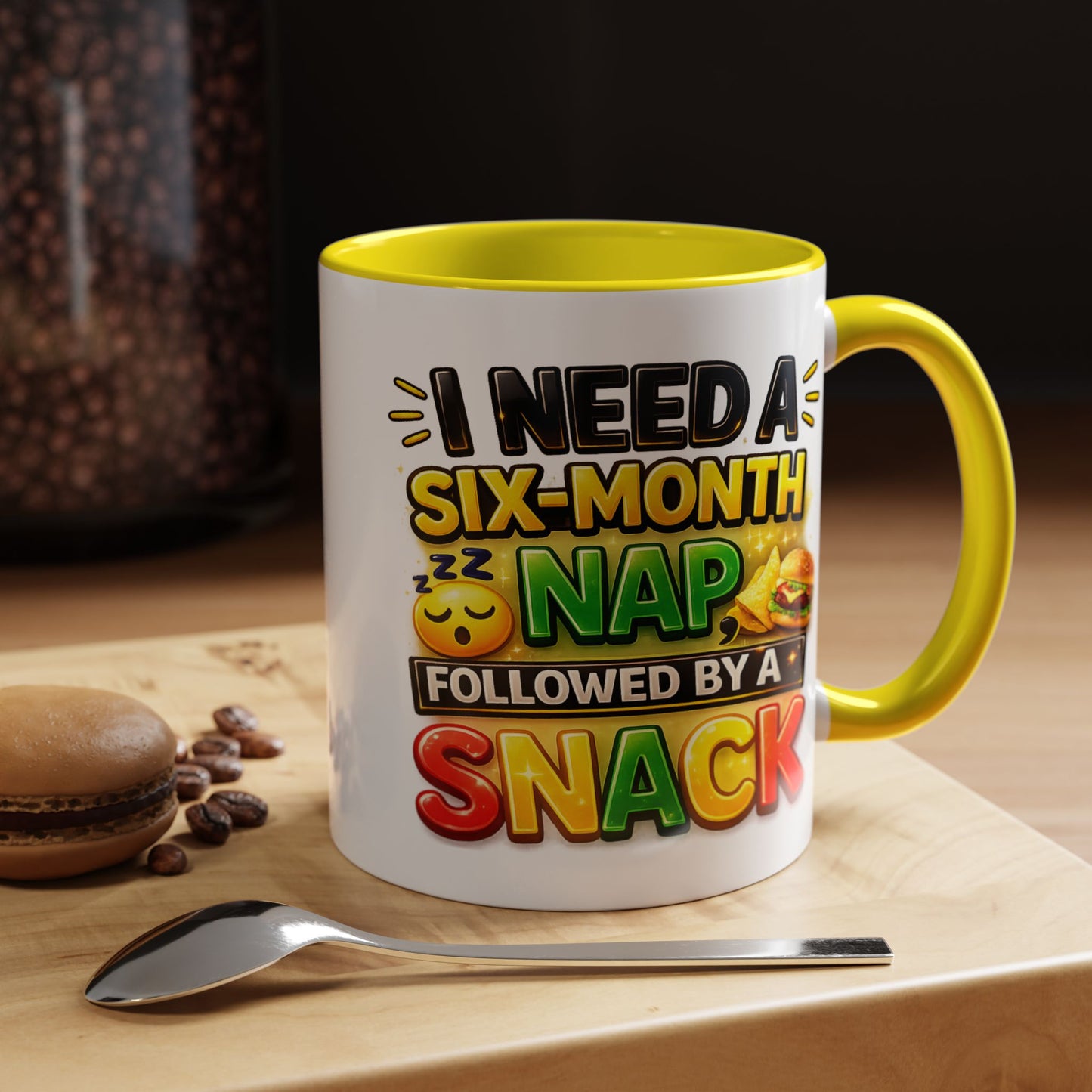 Humor Mug - I Need a Six Month Nap