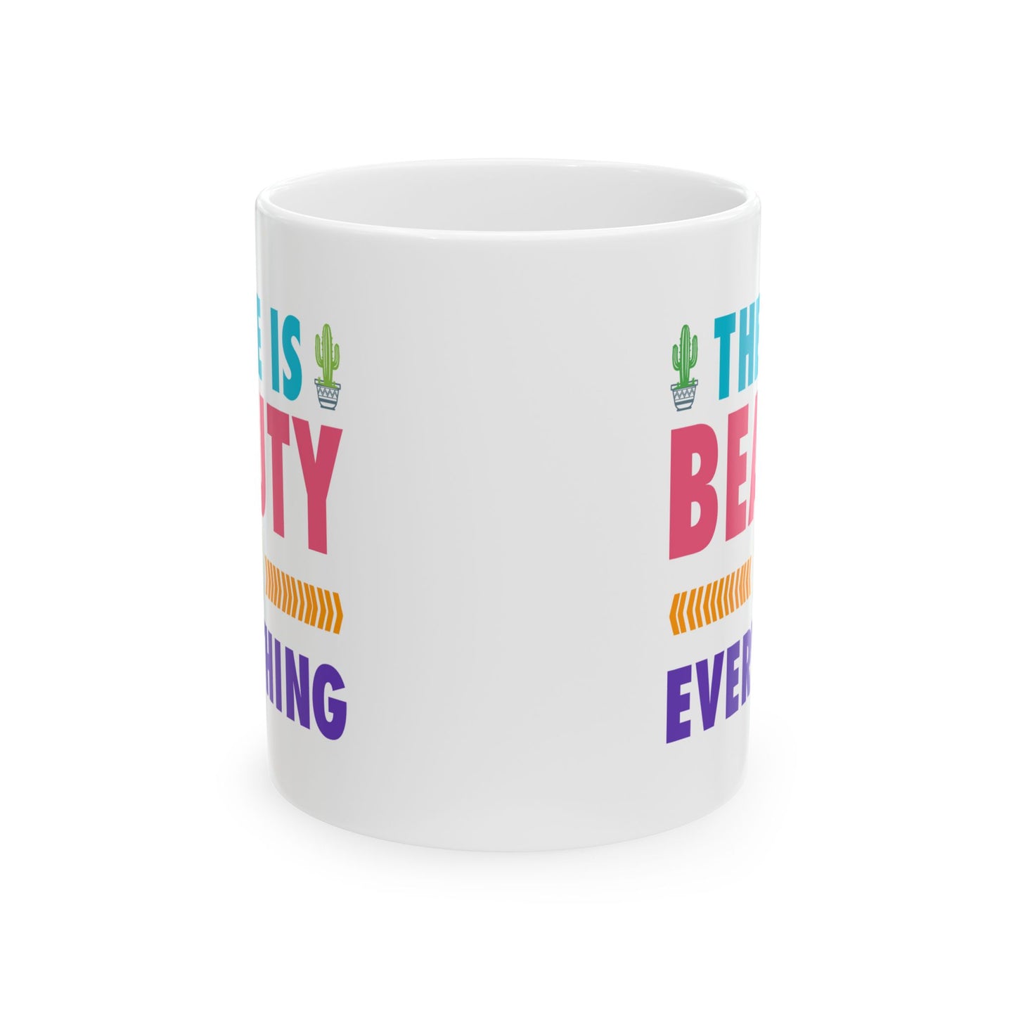 Motivation Mug - There is Beauty in Everything Text