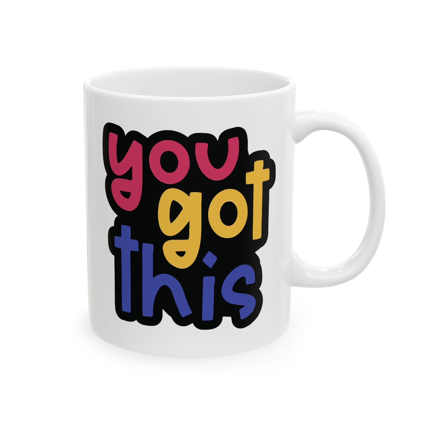 Motivation Mug - You Got This