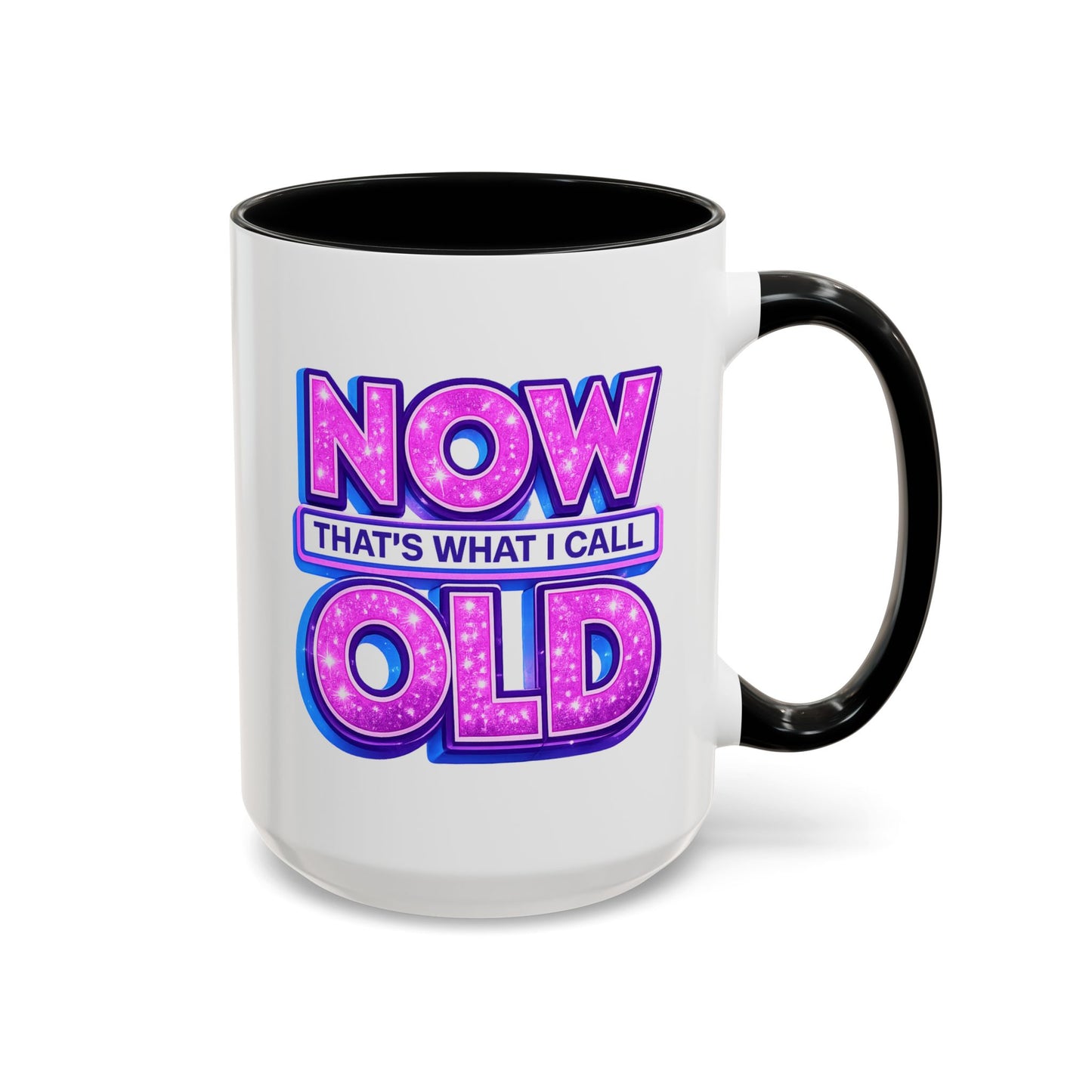 Birthday Mug - Now That's What I Call Old