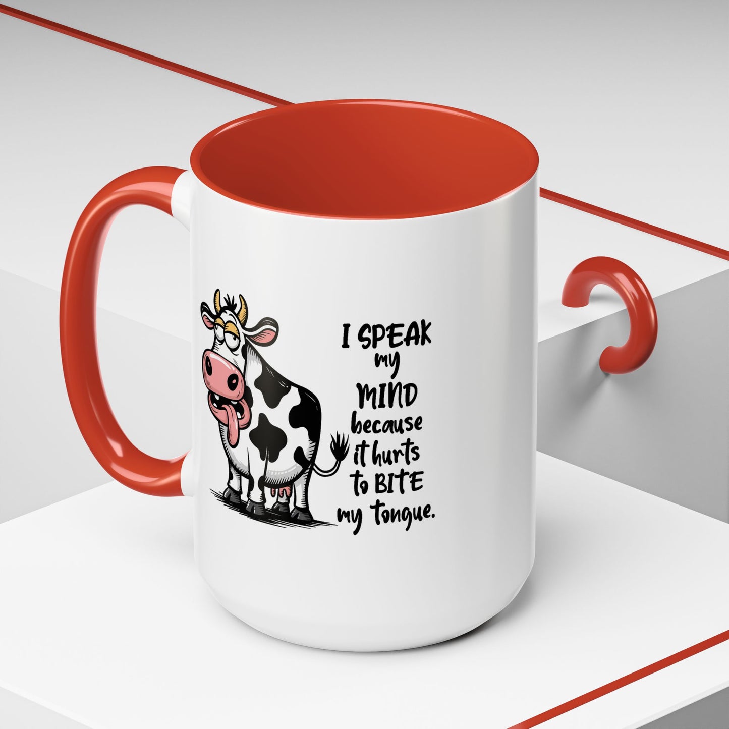 Humor Mug - I Speak My Mind