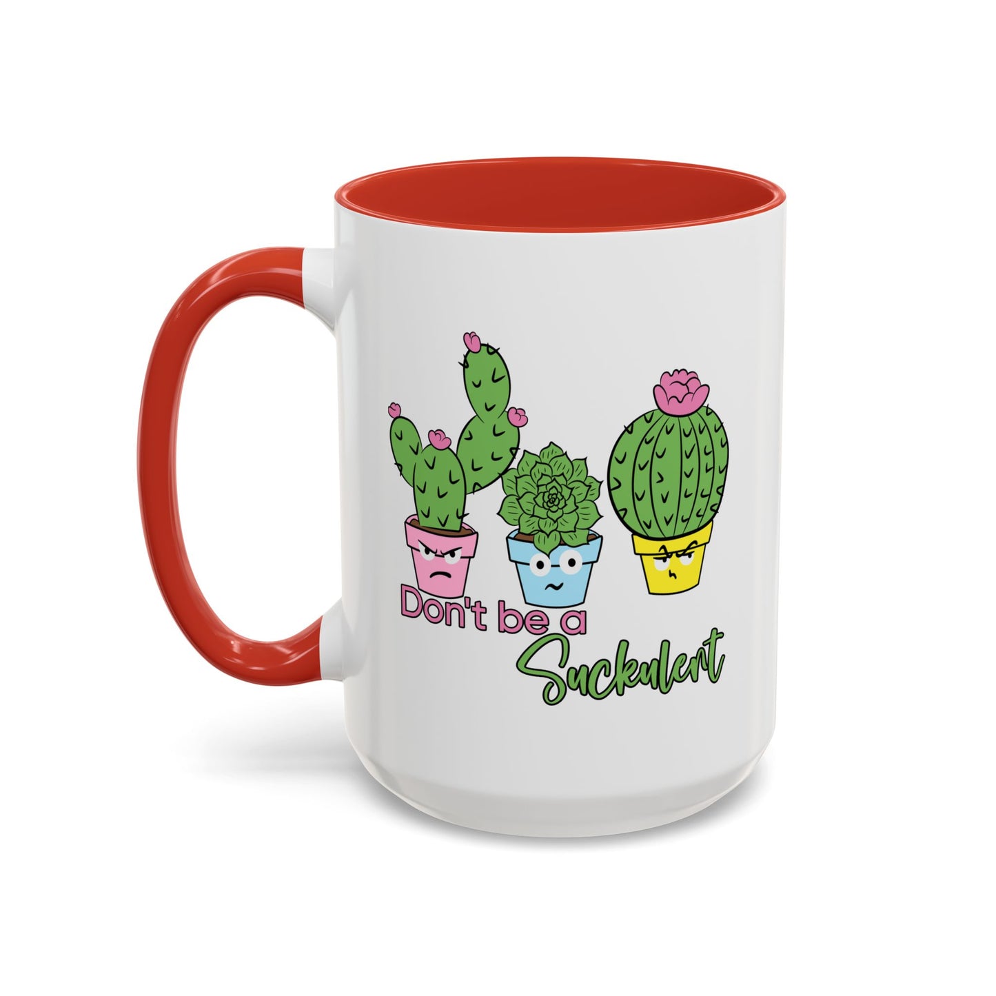 Adult Mug - Don't Be A Suckulent
