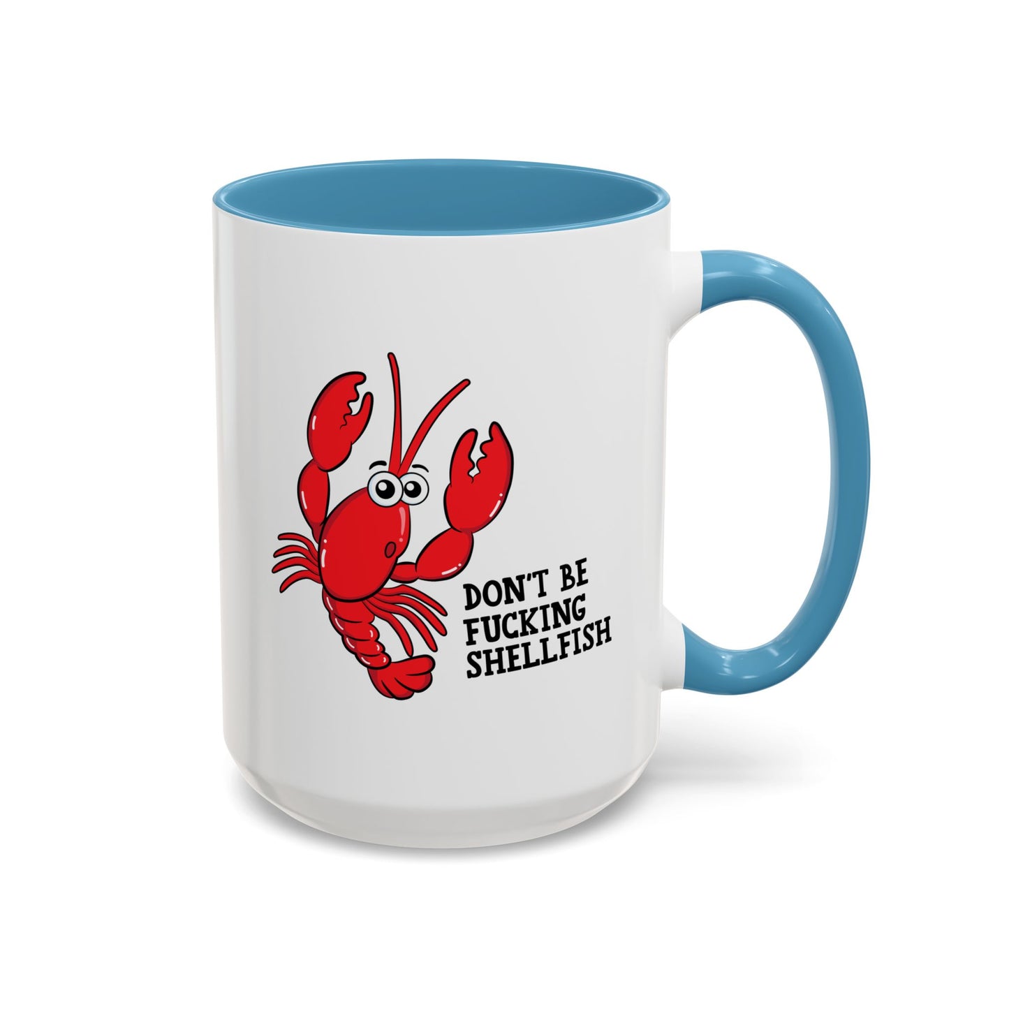 Adult Mug - Don't Be Fucking Shellfish