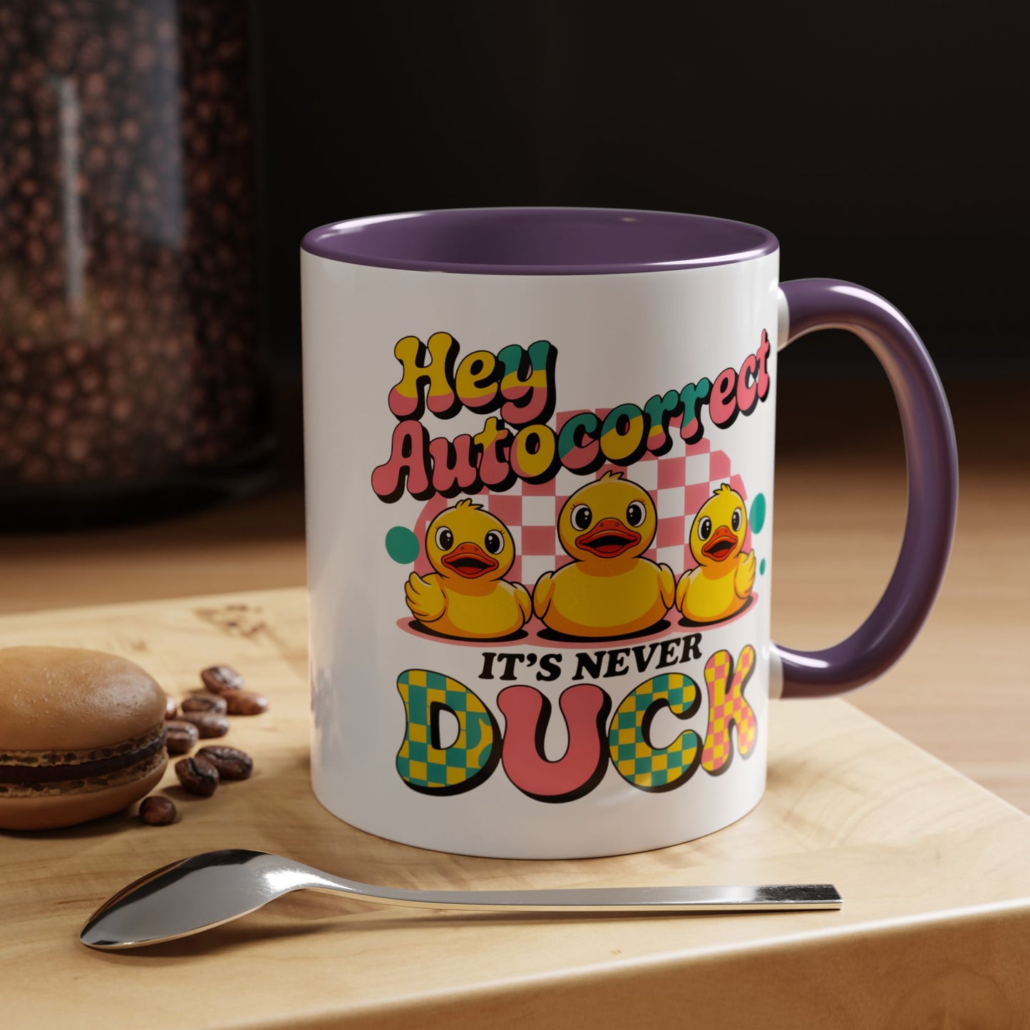 Humor Mug - Hey Autocorrect It's Never Duck