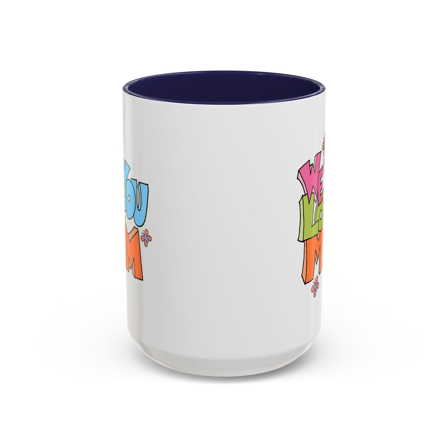 Mother's Day Mug - We Love You Mom