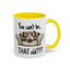 Birthday Mug - You Can't Be That Old