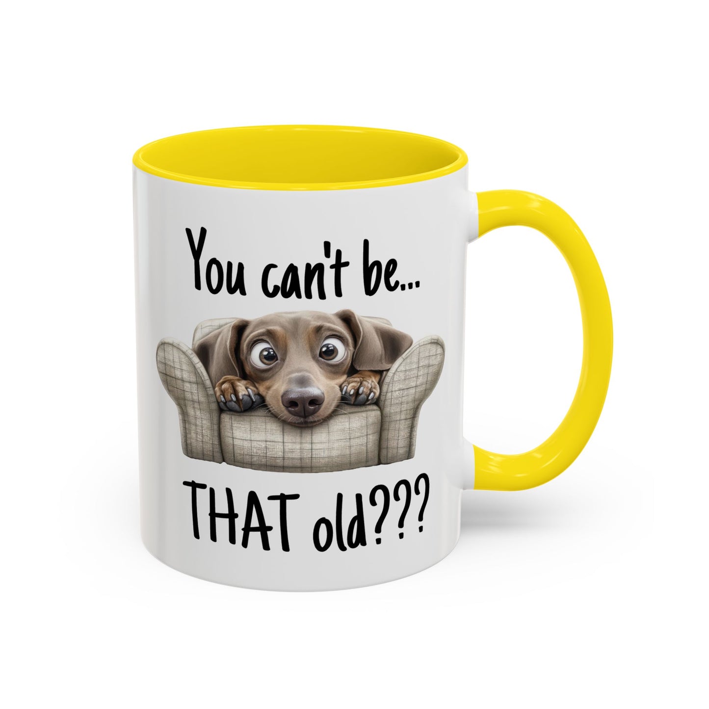 Birthday Mug - You Can't Be That Old